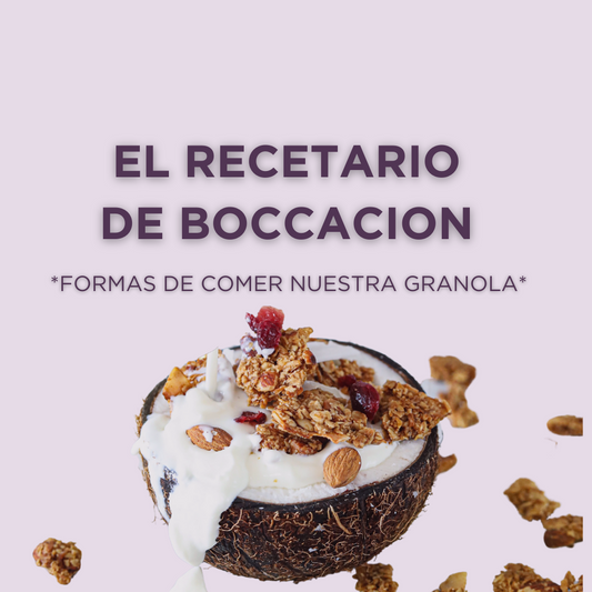 EL RECETARIO DE BOCCACION: Formas de comer nuestra granola.